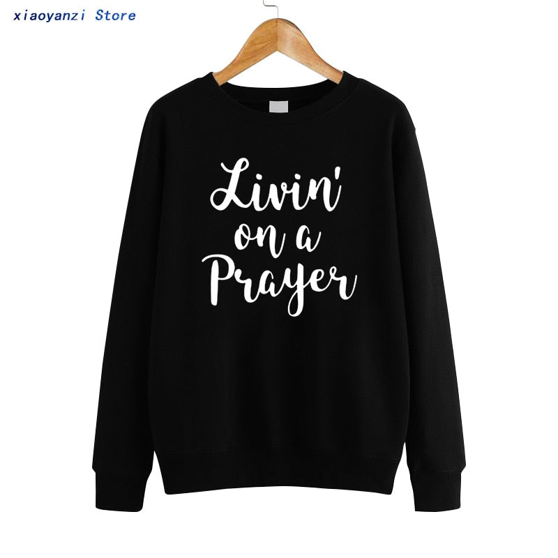 Livin On A Prayer Sweatshirt