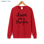 Livin On A Prayer Sweatshirt